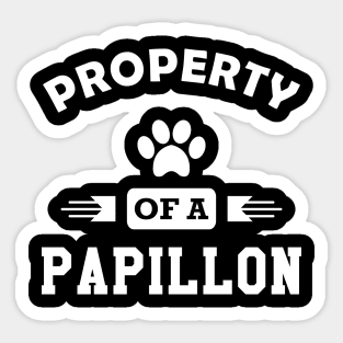 Papillon Dog - Property of a papillon Sticker